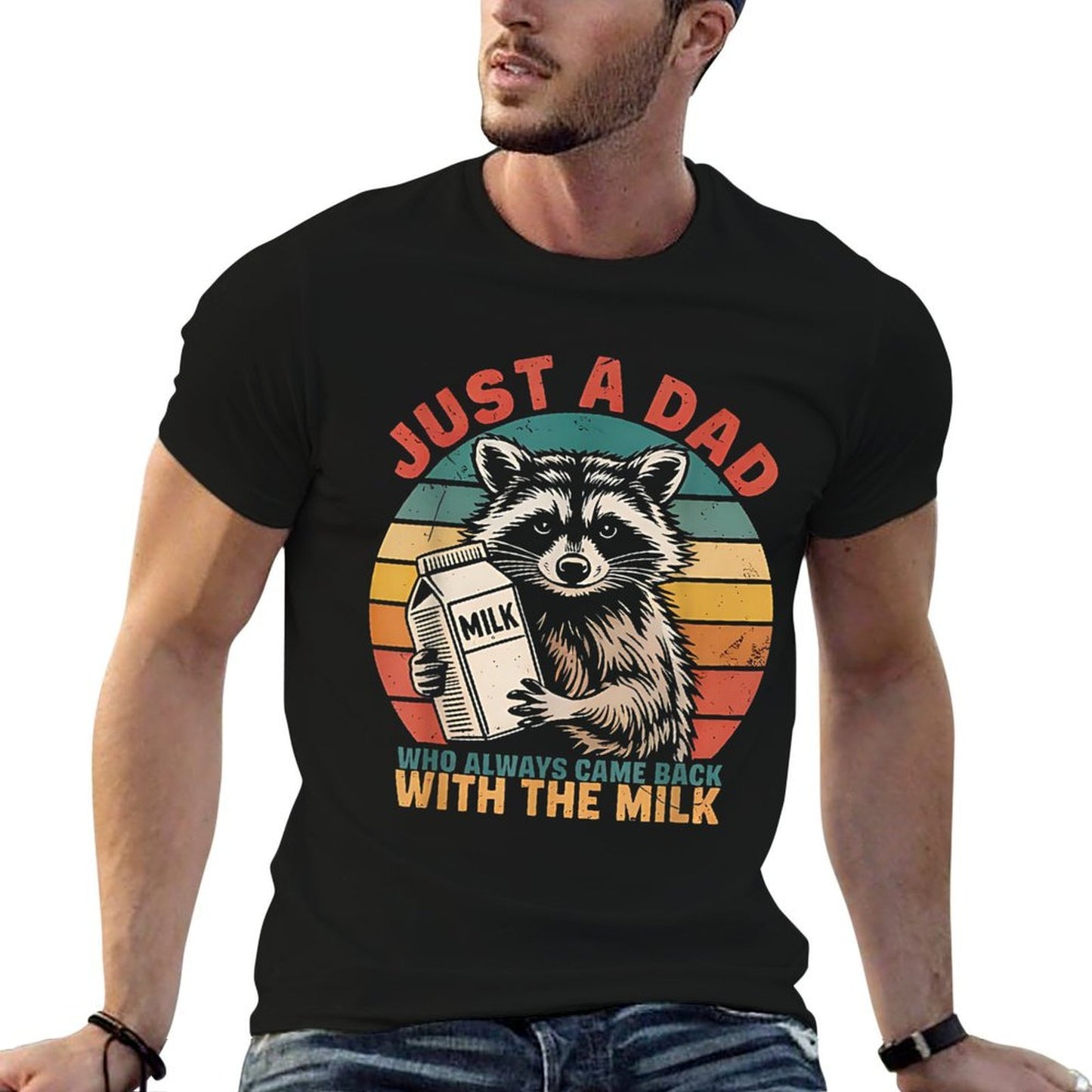 Funny Just A Dad Who Always Came Back With The Milk Raccoon Cotton T-Shirt