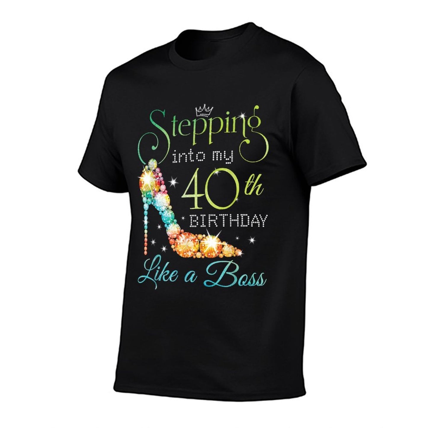 Stepping Into My 40th Birthday Like A Boss Funny For Women Affordable Price T-Shirt