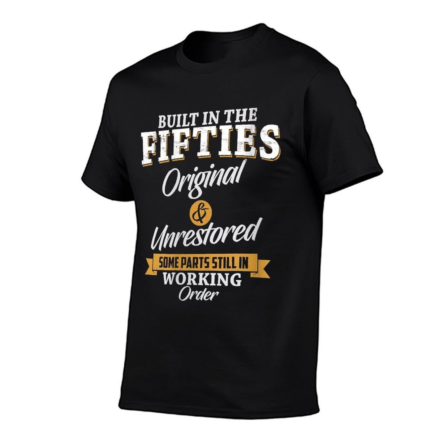 Womens Built In The Fifties Original And Unrestored 50th Birthday Rolled Sleeves T-Shirt