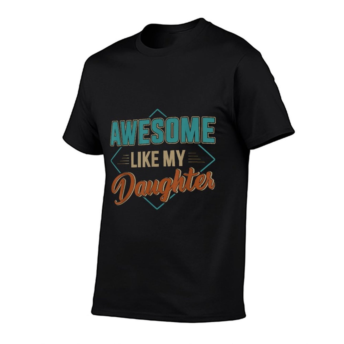 Awesome Like My Daughter for Dad on Father's Day High-quality Stitching T-Shirt