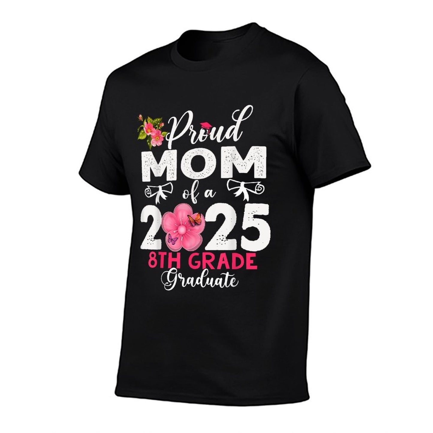 Funny Proud Mom of A Class of 2025 8th Grade Graduate Rolled Sleeves T-Shirt
