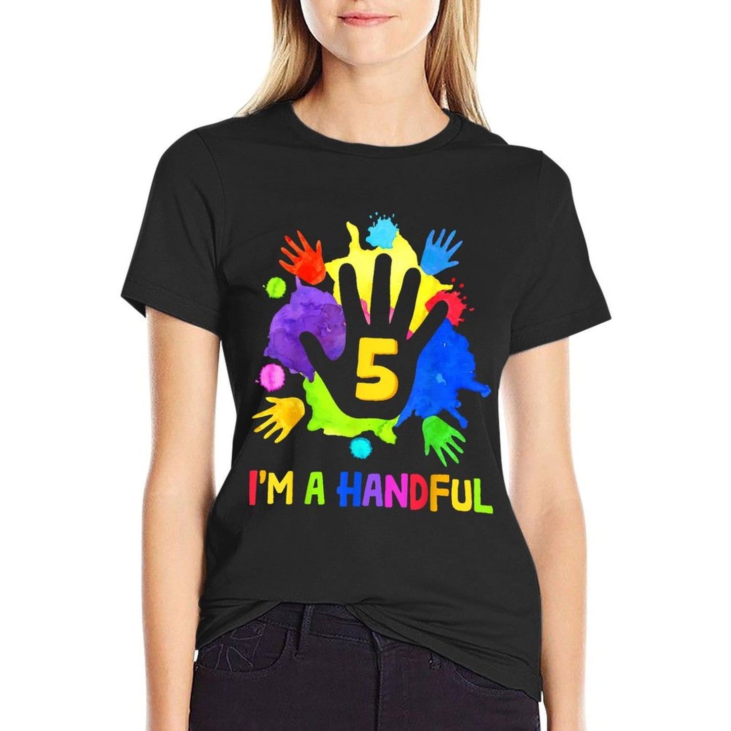 I'm A Handful Five 5 Years Old 5yr Old Cute 5th Birthday Comfortable T-Shirt