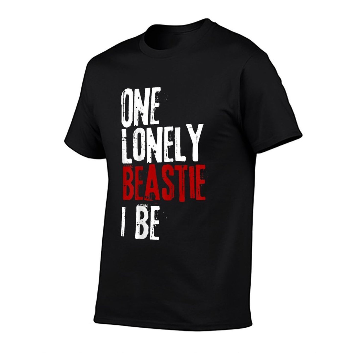 One Lonely Beastie I Be Funny for Men Women Versatile T-Shirt