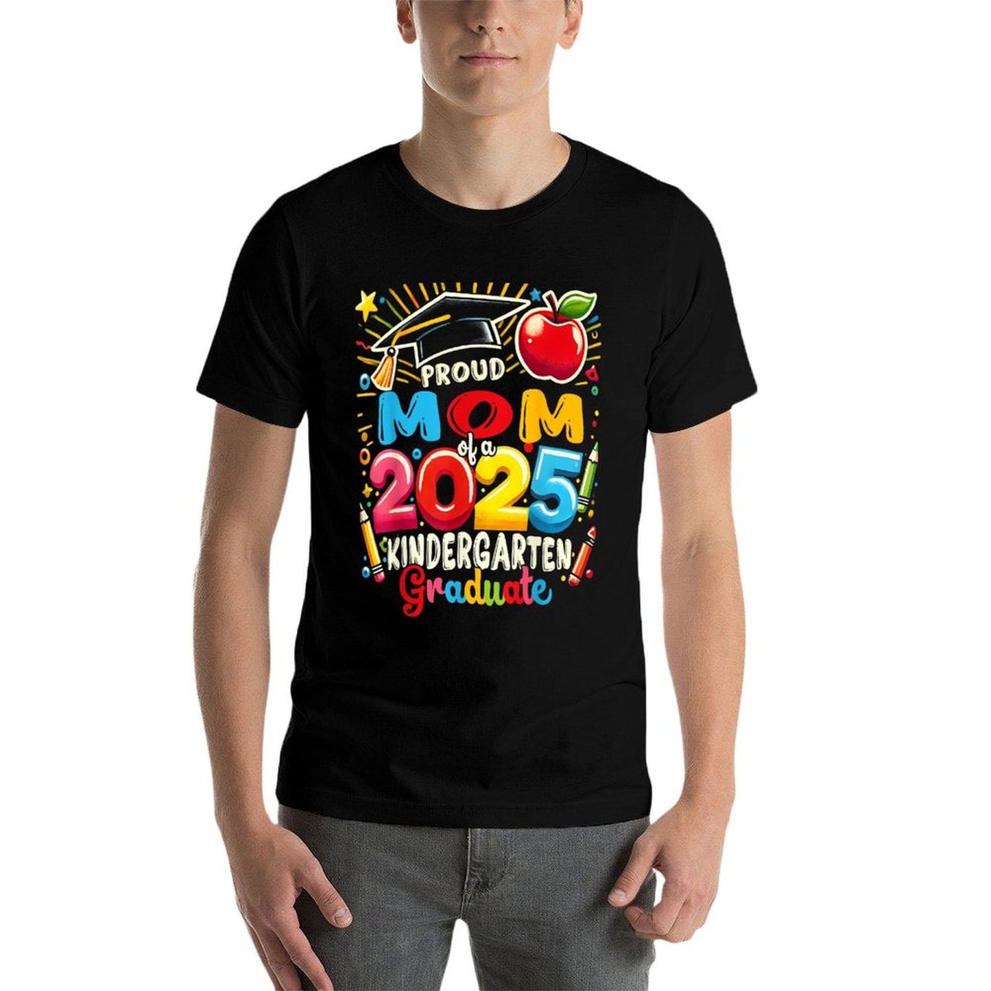 Funny Proud Mom of A Class of 2025 Kindergarten Graduate Fade-proof Color T-Shirt