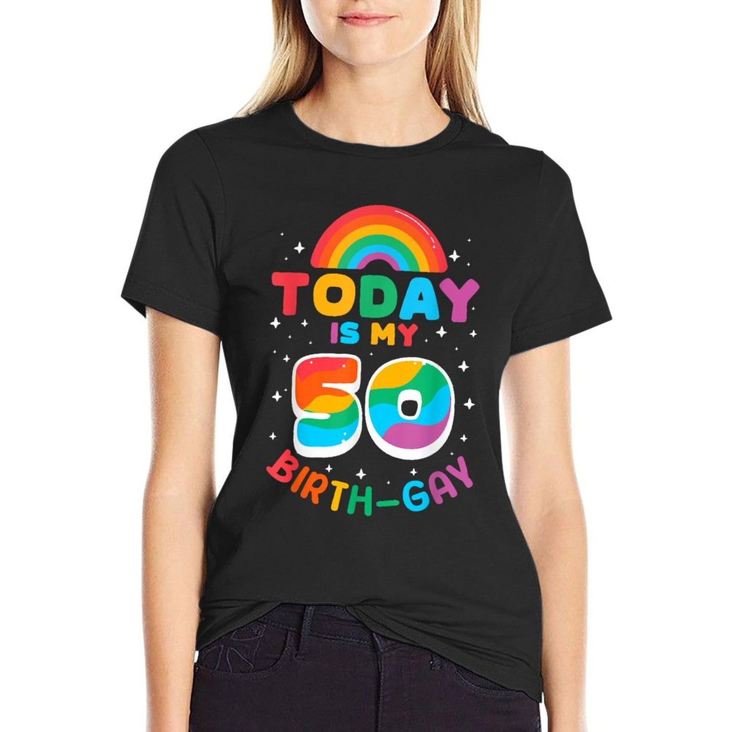 TODAY IS MY 50th BIRTH-GAY! Wrinkle-resistant T-Shirt