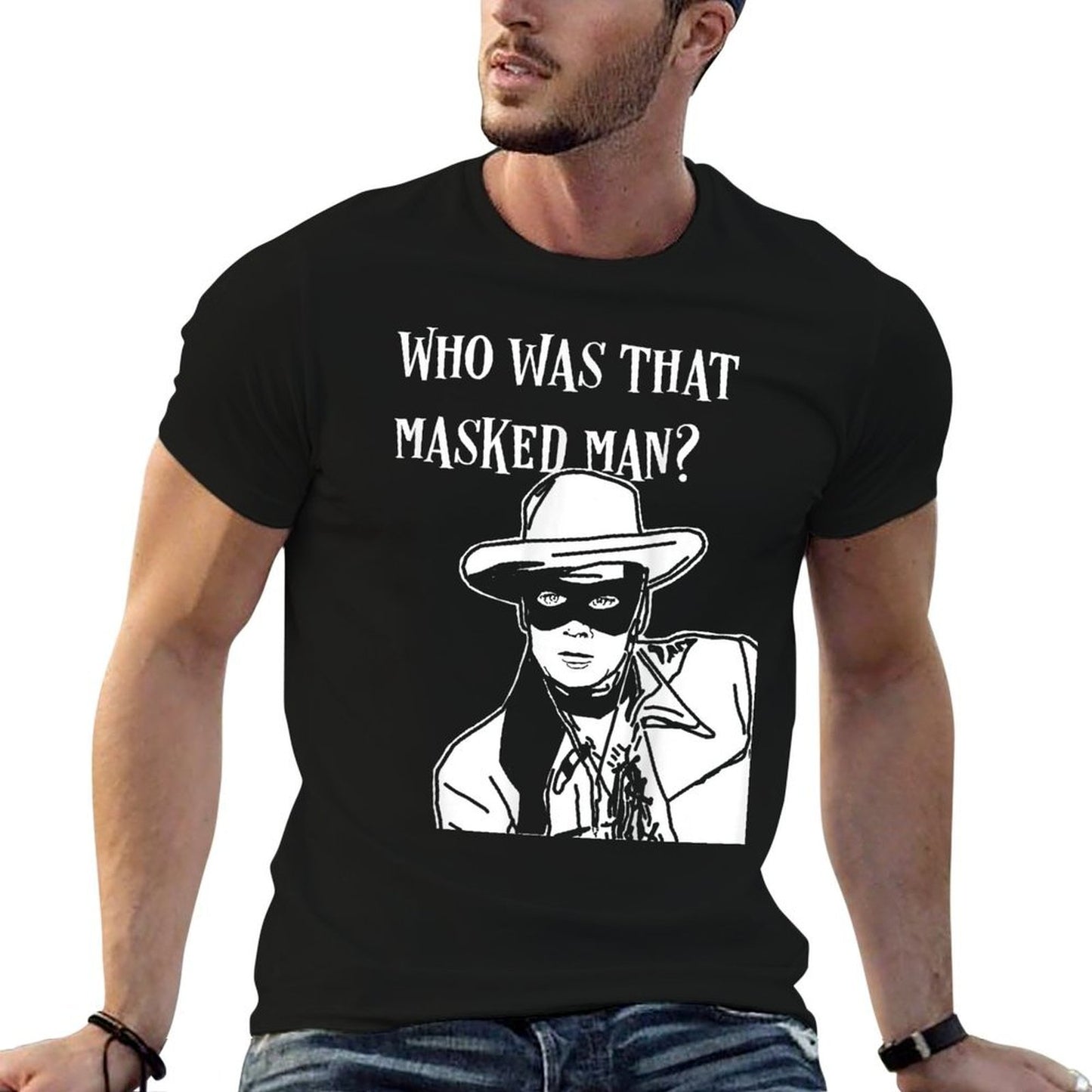Who Was That Masked Man Lone Ranger Mask Retro Classic Tv Quick-drying T-Shirt