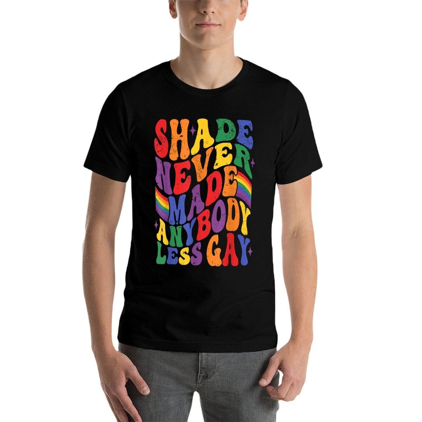 Shade Never Made Any Body Less Gay Pride Month LGBT Support Durable T-Shirt