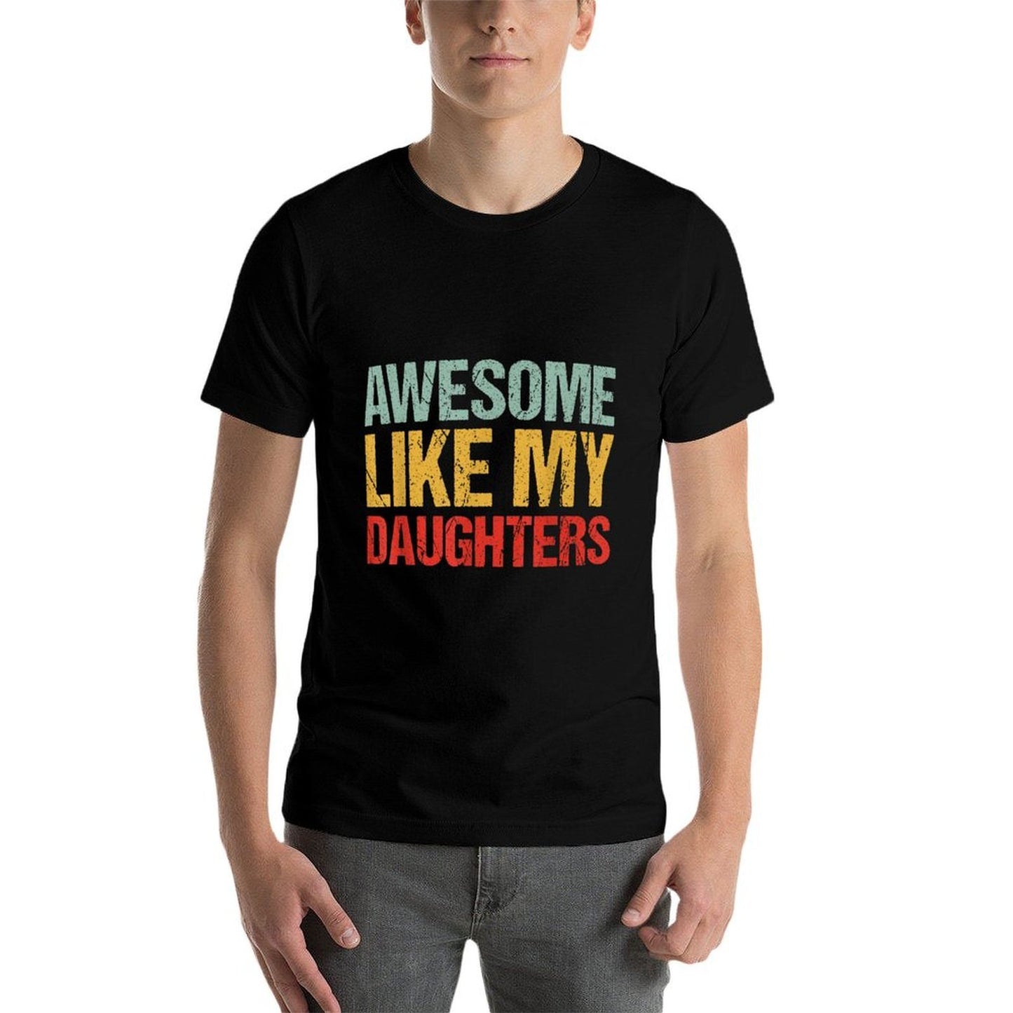 Awesome Like My DaughterS Funny Men Dad Fathers Day Comfortable T-Shirt