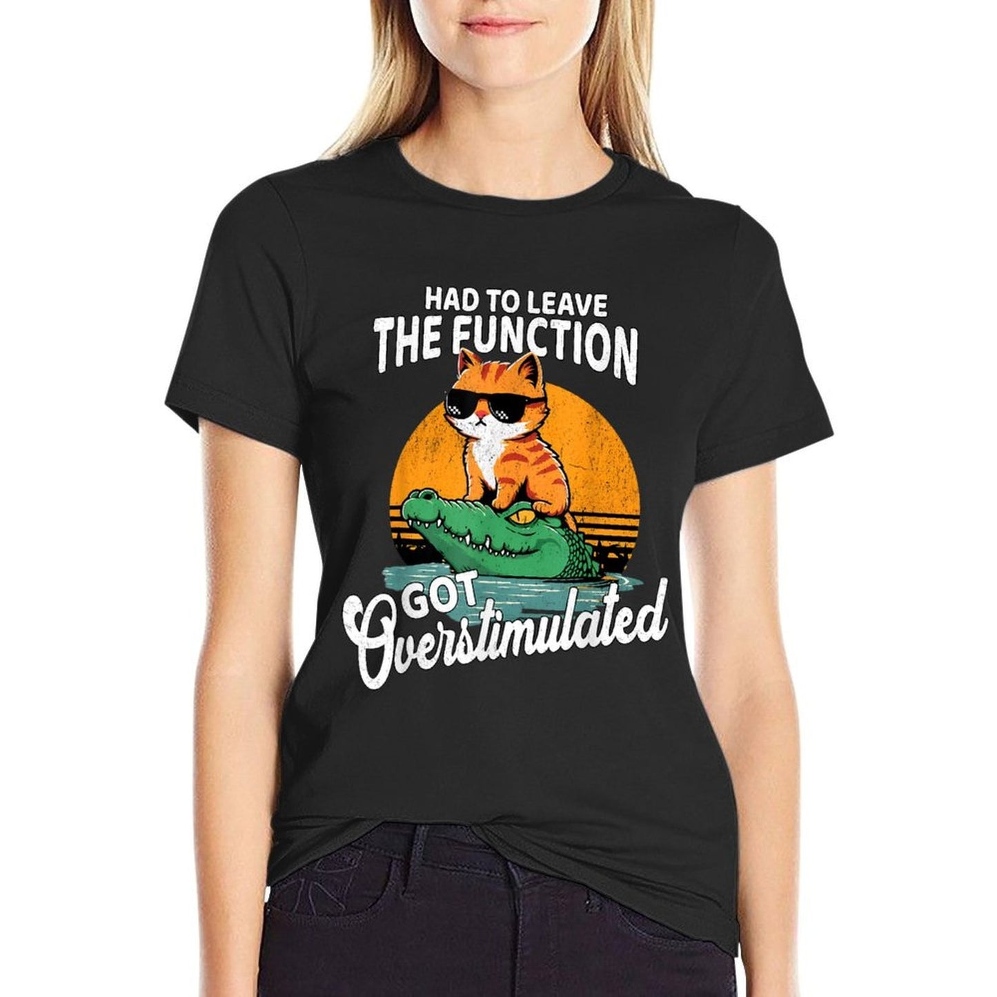 Had To Leave The Function Got Overstimulated Funny Cat Meme Tagless Design T-Shirt