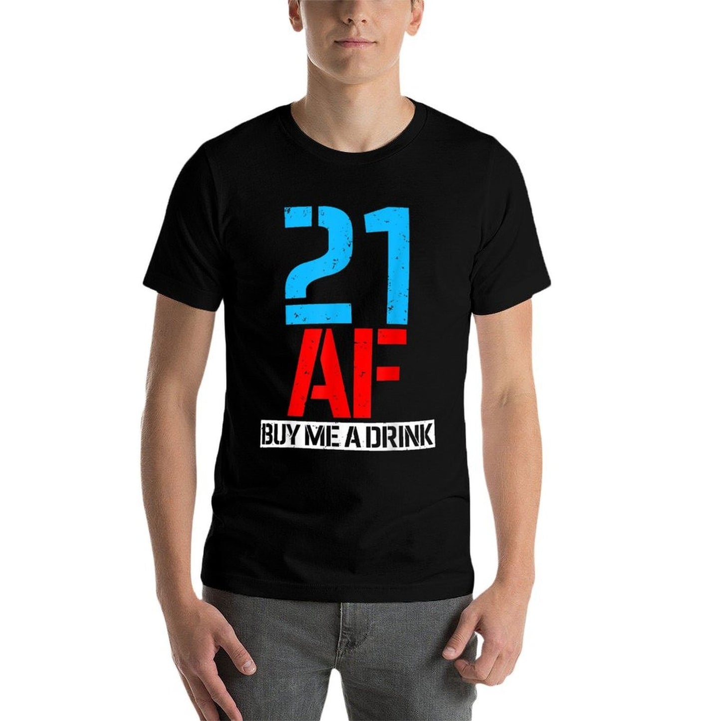 21 AF Buy Me A Drink Funny 21st Birthday Gifts Classic T-Shirt