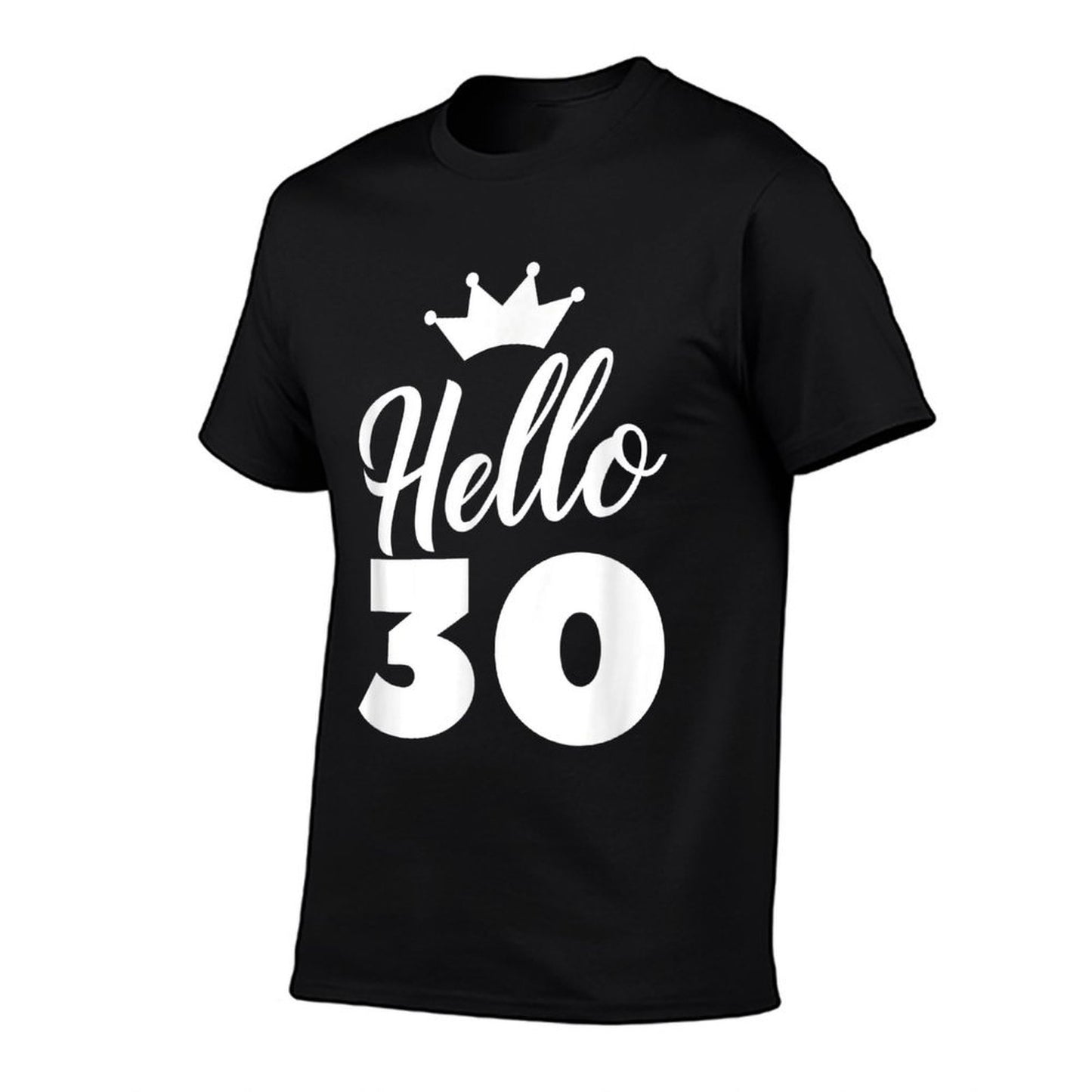 30th Birthday HELLO 30 SHIRT 30 Years Old Party Gift Summer-ready Fabric T-Shirt