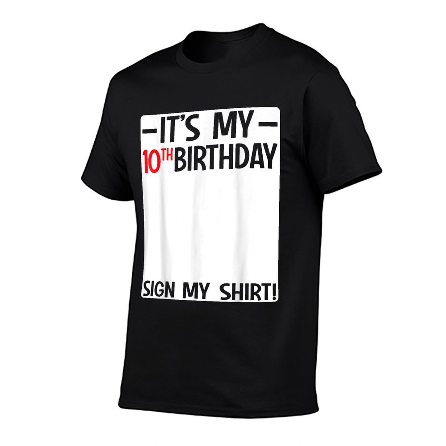 It's My 10th Birthday 10 Years Old Birthday Party Sign My Easy-care T-Shirt