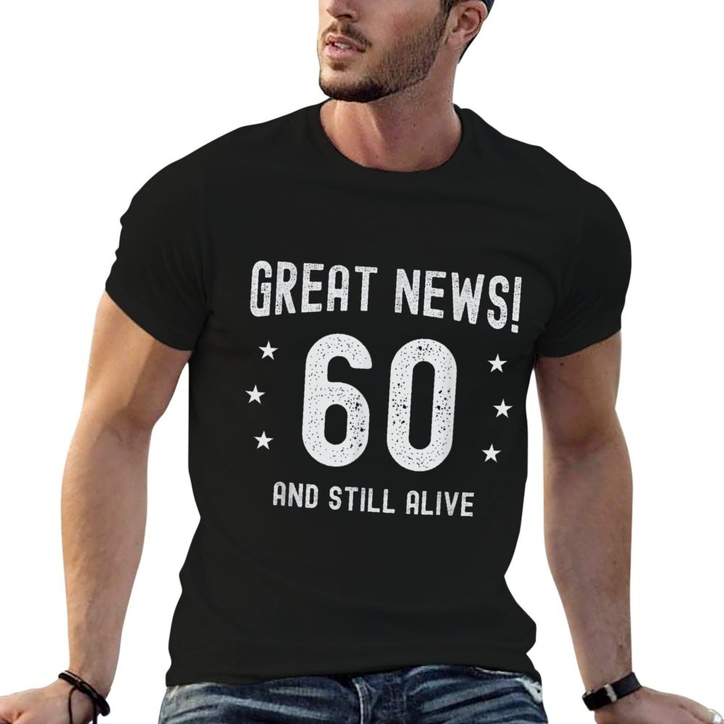 Great News 60 And Still Alive Funny 60th Birthday Moisture-wicking T-Shirt
