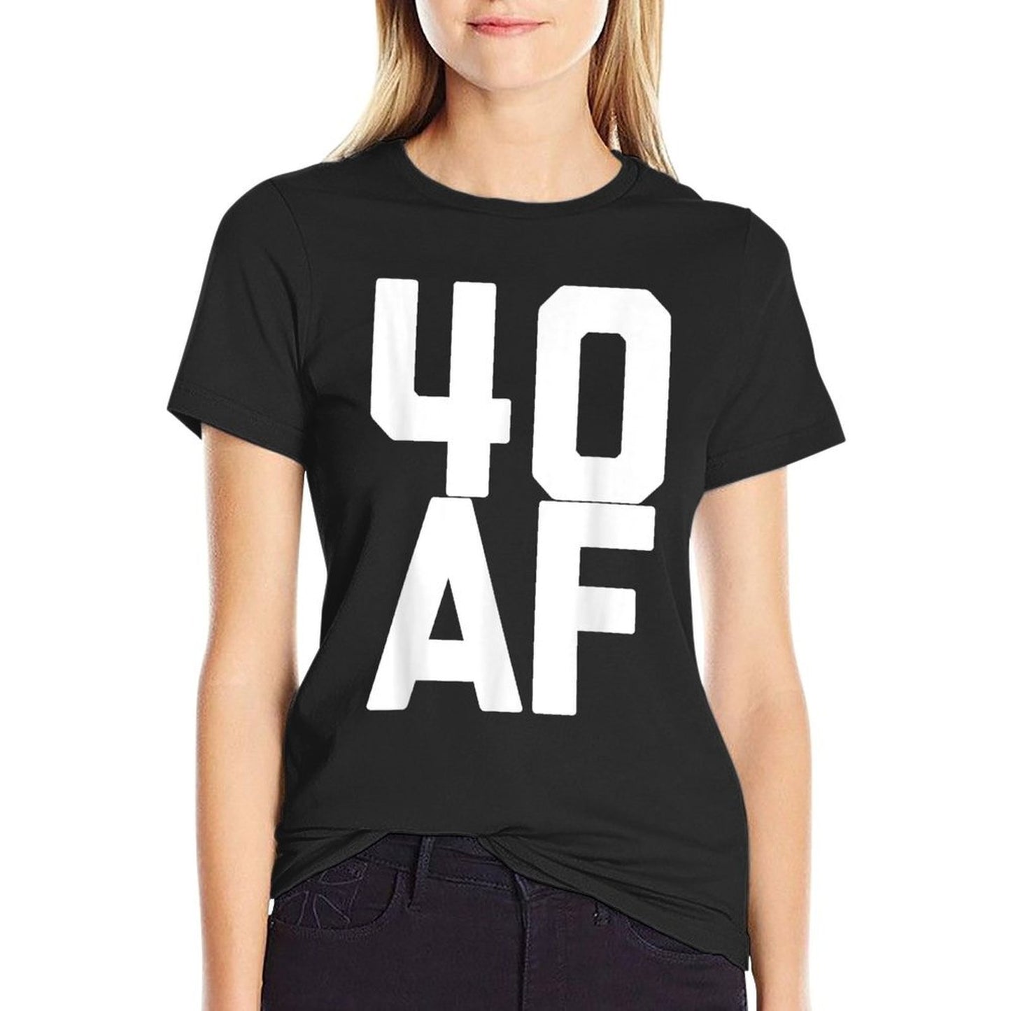40 AF - Funny 40th Birthday Gift Men Women Forty Cotton T-Shirt