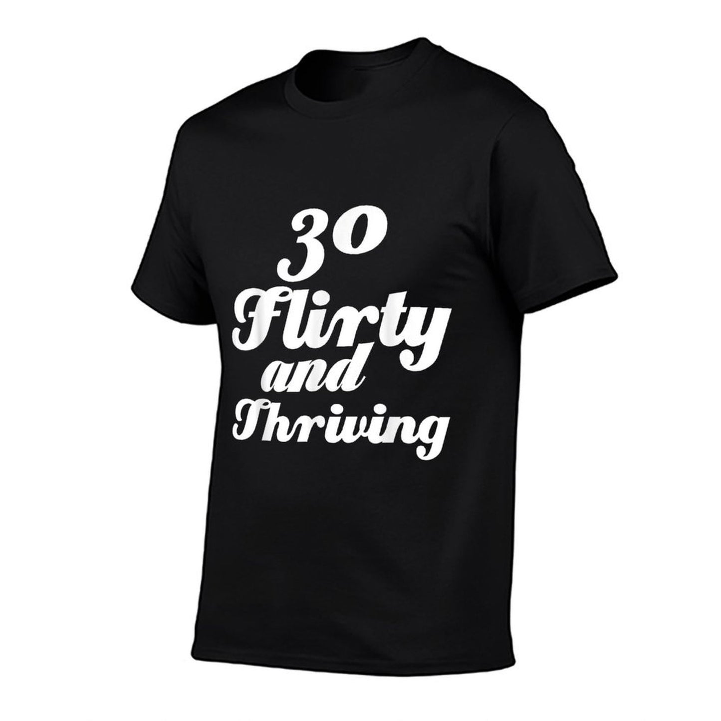 Thirty Flirty And Thriving Funny 30th Birthday Classic T-Shirt