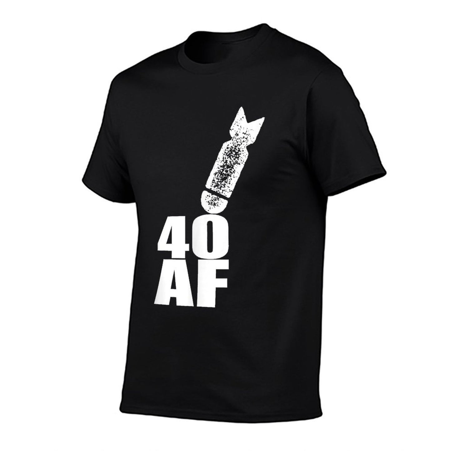40 AF Tshirt Funny 40th Birthday Gift for Men And Women Cotton T-Shirt
