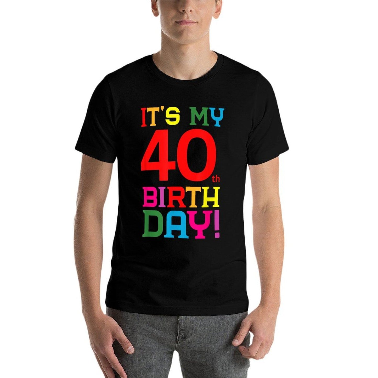 40 Year Old Colorful Happy Birthday Its My 40th Birthday Stretchy T-Shirt