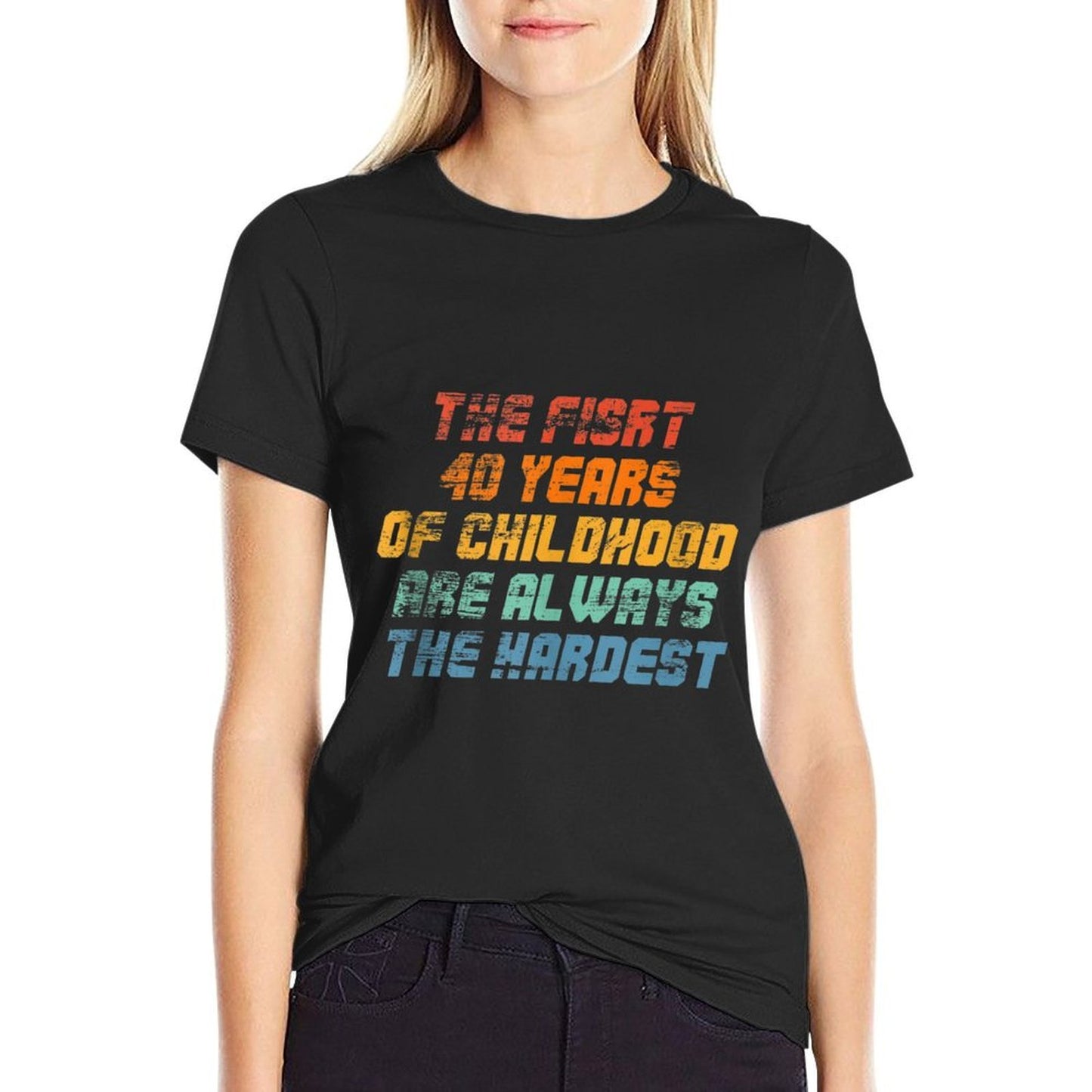 The First 40 Years Are The Hardest Funny 40th Birthday Wrinkle-resistant T-Shirt