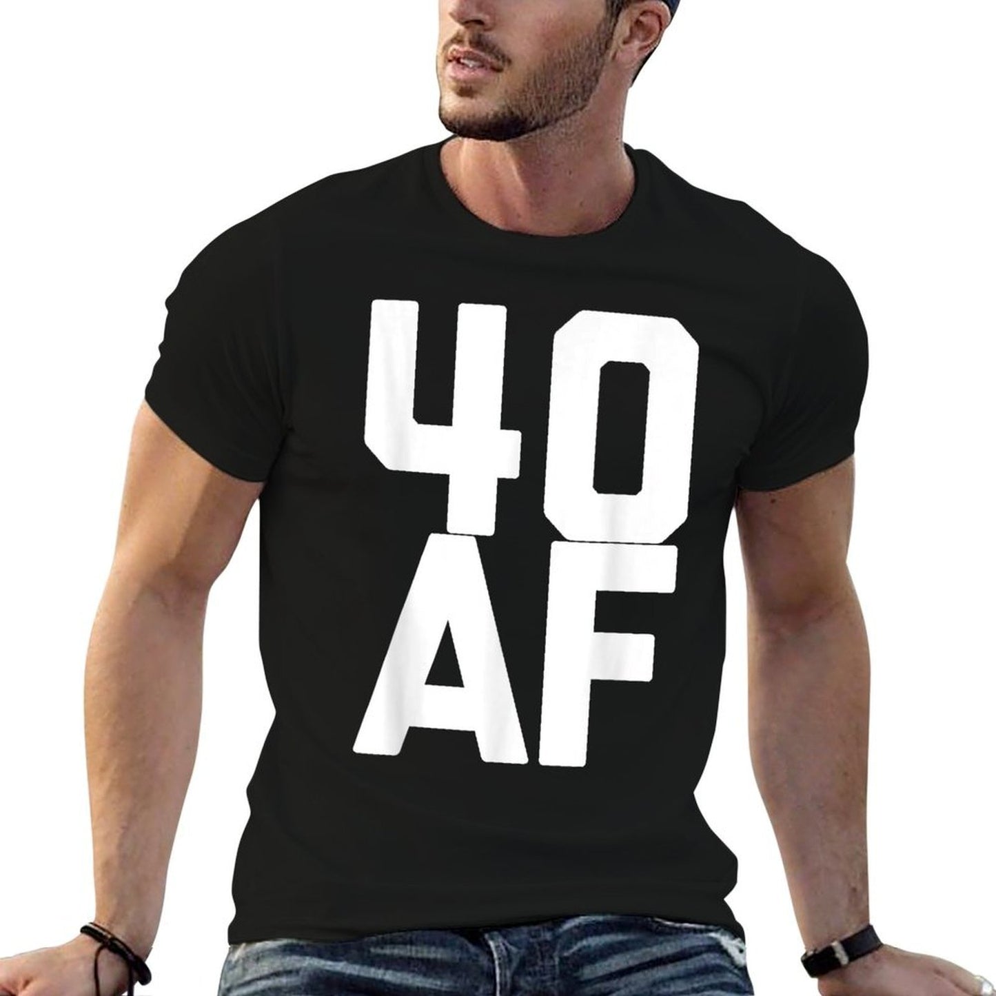 40 AF - Funny 40th Birthday Gift Men Women Forty Cotton T-Shirt