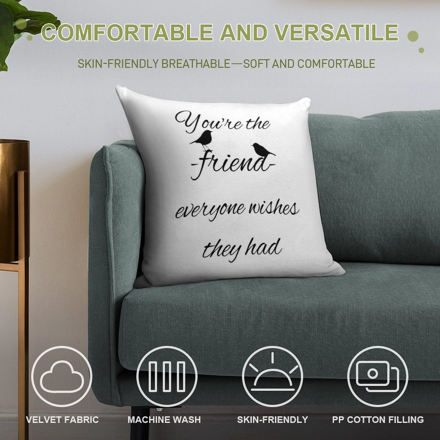 You're The Friend Everyone Wishes They Had Quote Soft Reinforced Edging Throw Pillow