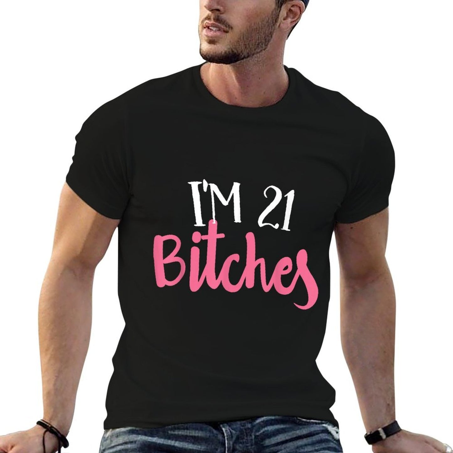 Womens 21st Birthday Design - Im 21 Bitches Vintage-inspired T-Shirt