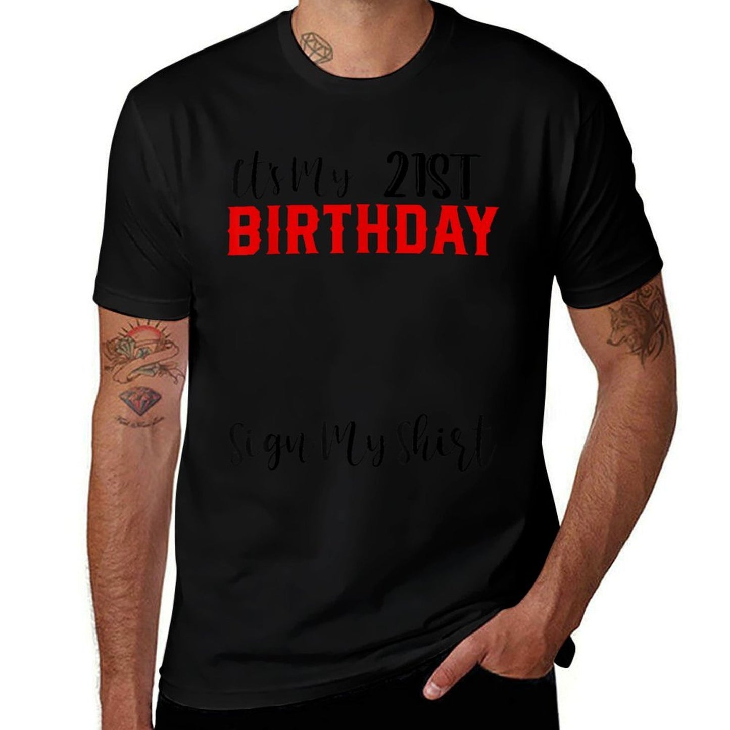 It's My 21st Birthday Sign My Funny 21st Birthday Wrinkle-resistant T-Shirt