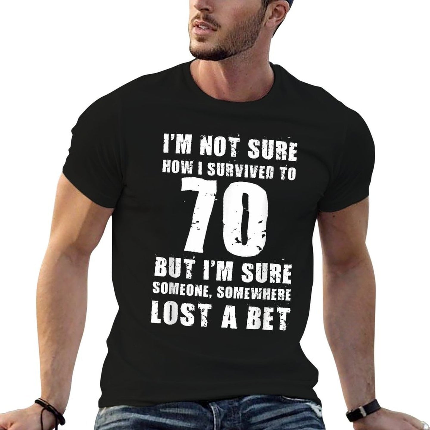 Funny Birthday I'm Not Sure How I Survived to 70 Graphic-printed T-Shirt