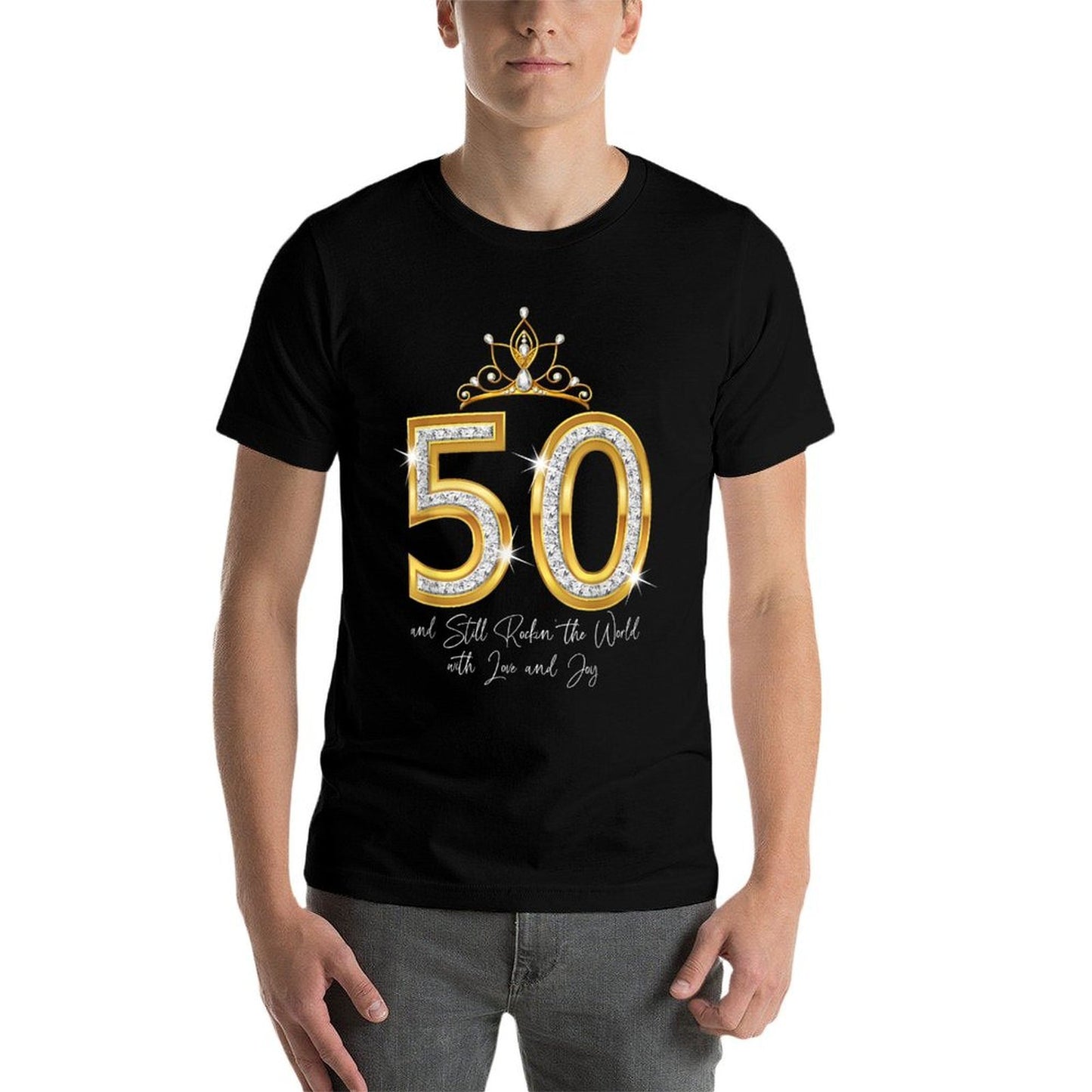 50 And Still Rockin' The World with Love And Joy 50th Bday Graphic-printed T-Shirt