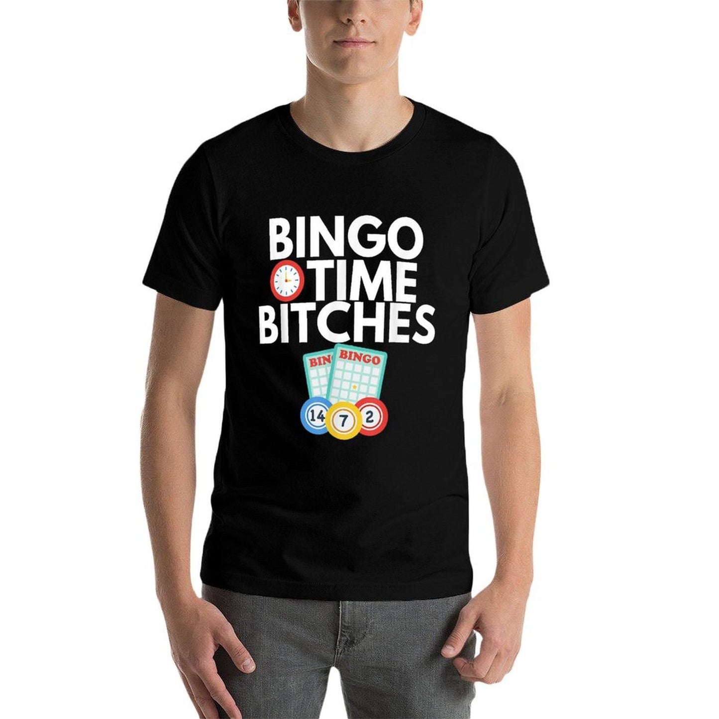 Bingo Time Bitches Funny Bingo Player Game Lover Gift Humor Tagless Design T-Shirt