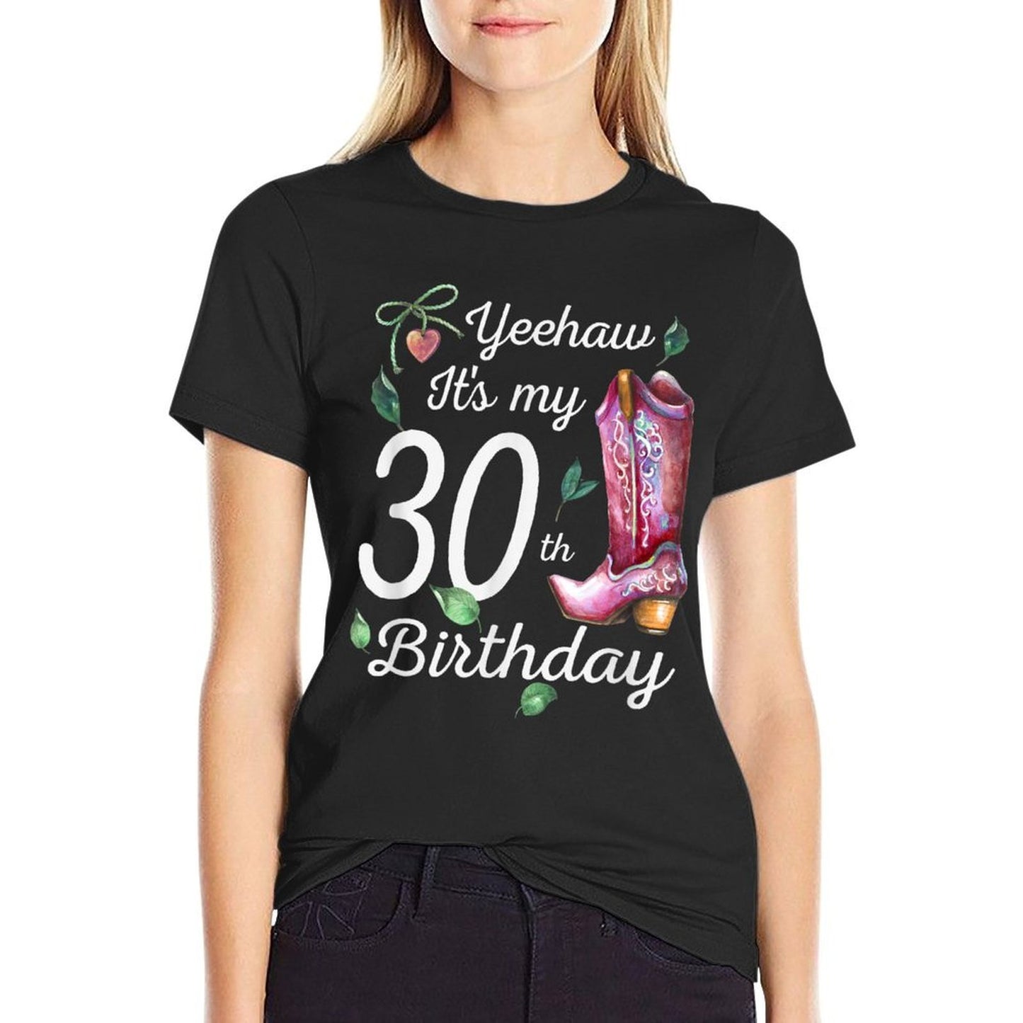 Yeehaw Its My 30th Birthday 30 Year Old Gift Country Cowgirl Comfortable T-Shirt