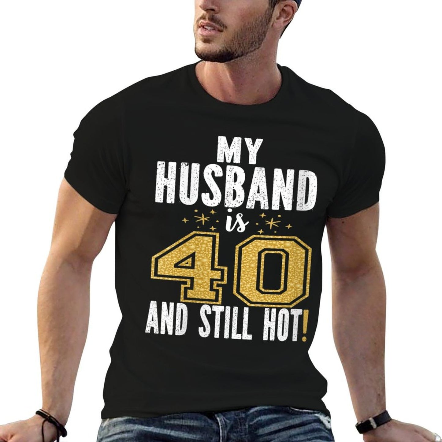 Womens My Husband Is 40 And Still Hot 40th Birthday Gift For Him Cotton T-Shirt
