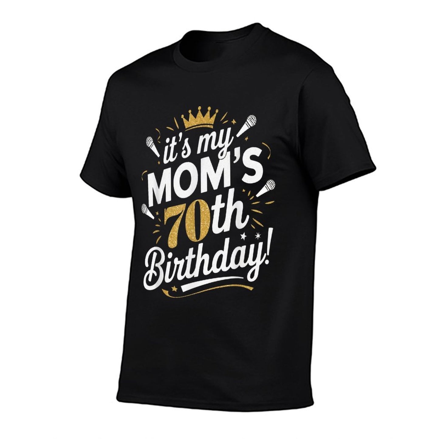 It's My Mom's 70th Birthday Celebration Tagless Design T-Shirt