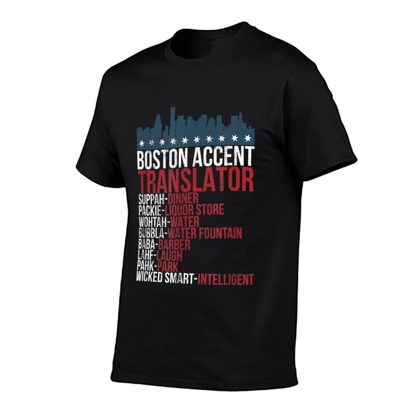 Boston Accent Translator For Wicked Smaht Bostonians Durable T-Shirt