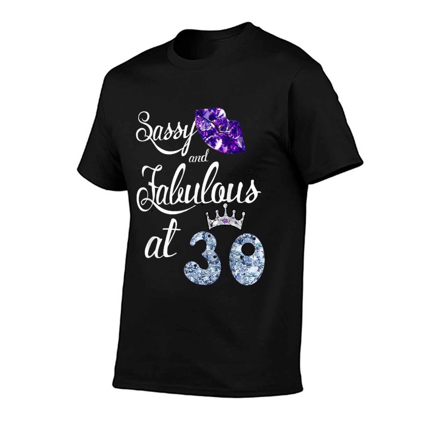 Sassy & Fabulous At 30th Birthday Queen Lips 30 Years Old Comfortable T-Shirt