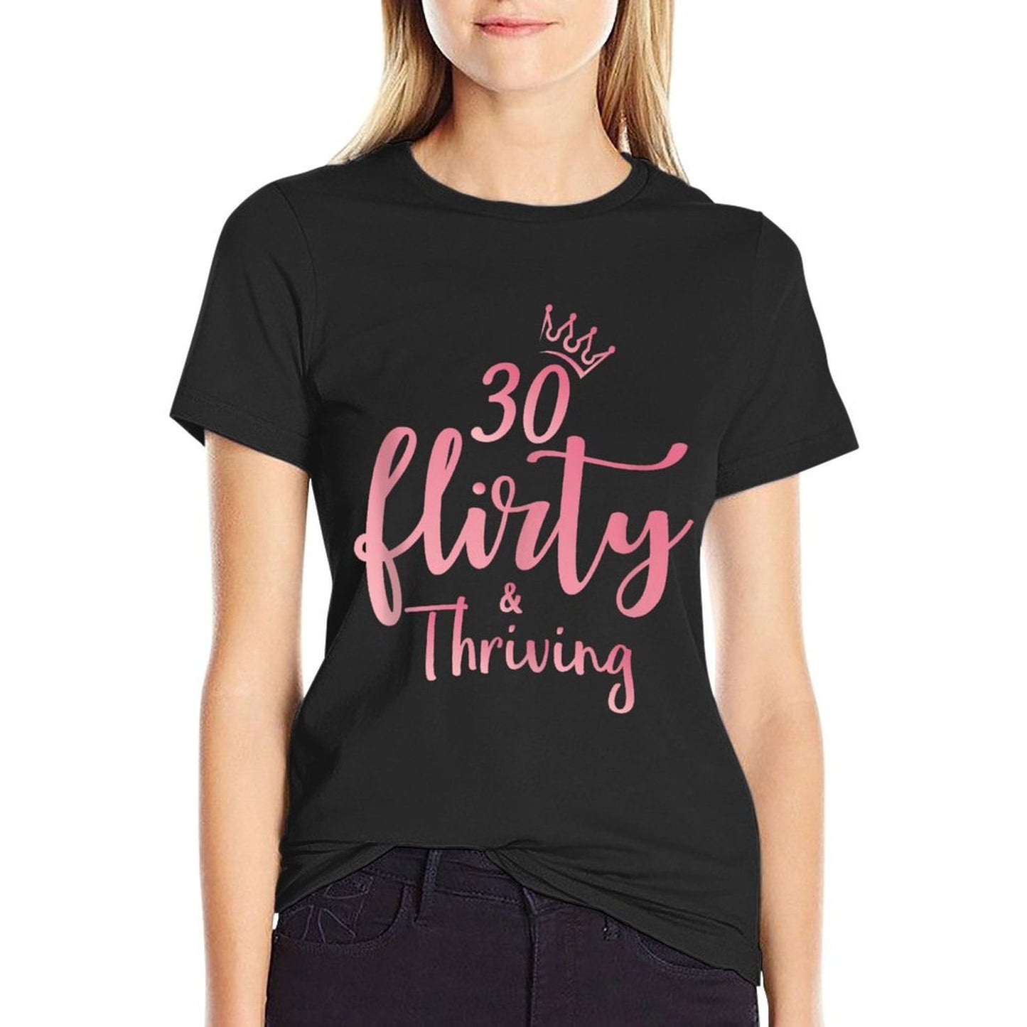30 Thirty, Flirty & Thriving 30th Birthday Party Wrinkle-resistant T-Shirt