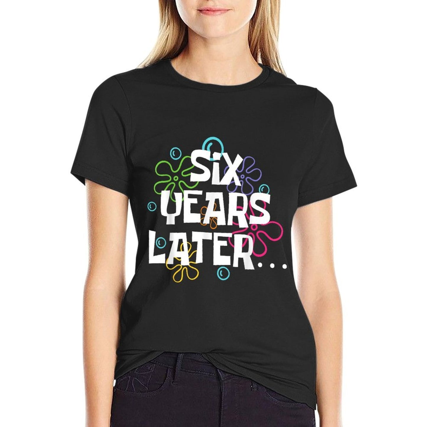 Six Years Later Funny Meme 6 Year Old 6th Birthday Party Breathable T-Shirt