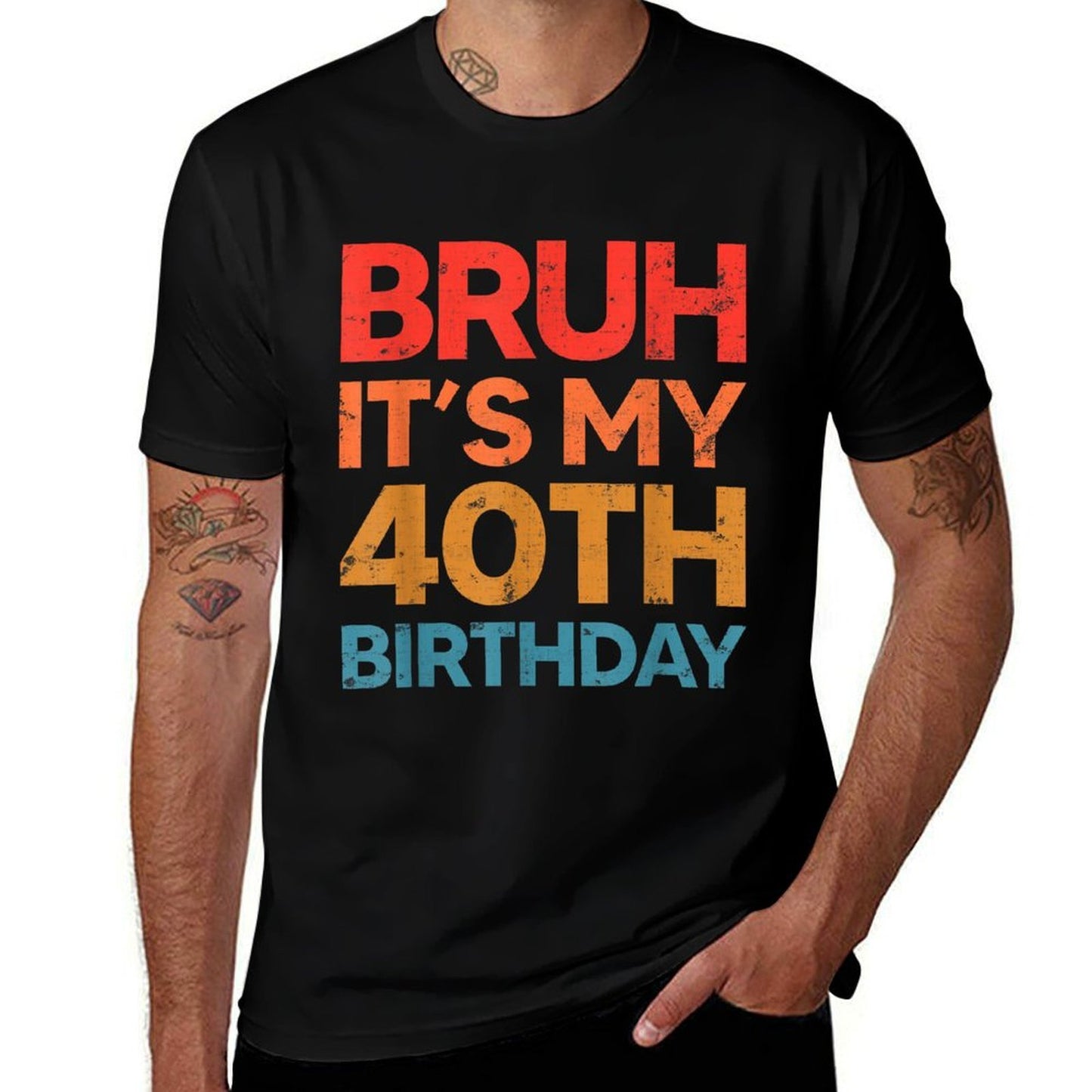 40 Years Old Birthday Gifts Bruh It's My 40th Birthday Odor-resistant T-Shirt