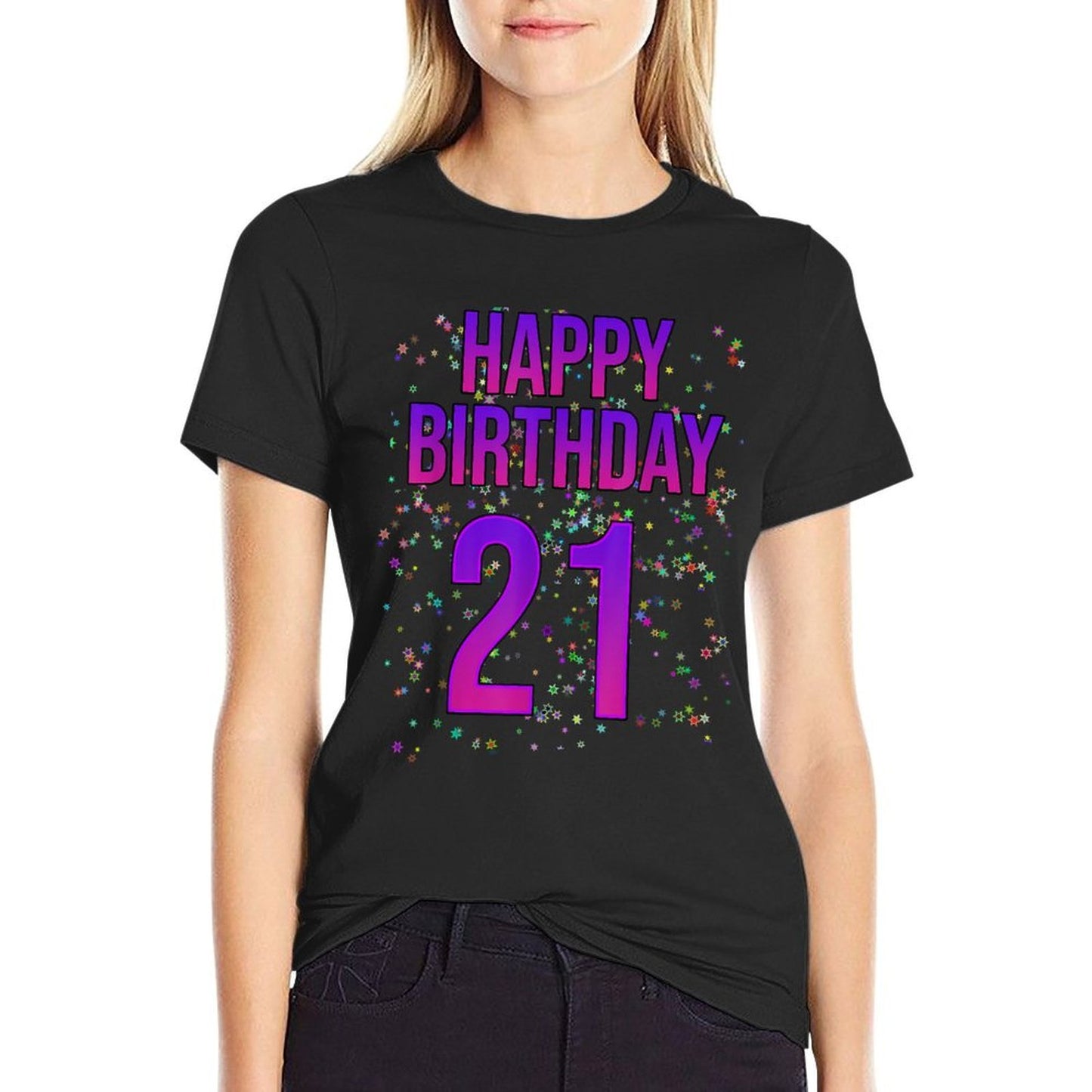 21st Birthday Funny - Happy 21st Birthday Comfortable T-Shirt