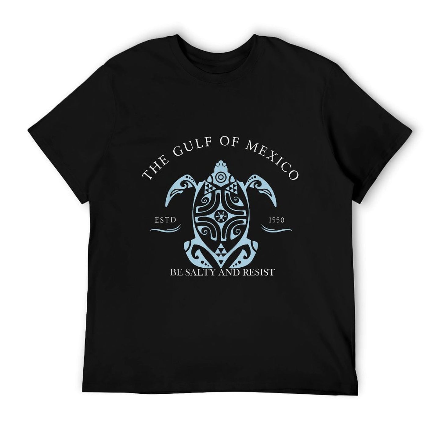 Gulf of Mexico Turtle BE SALTY AND RESIST Affordable Price T-Shirt