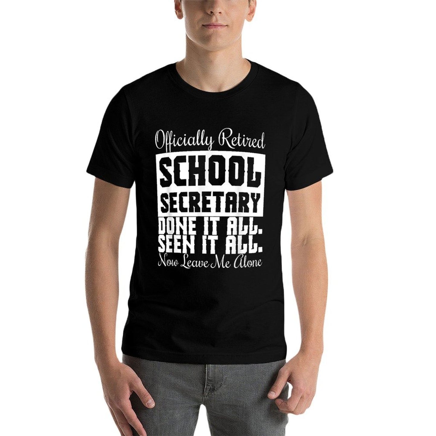 Funny Retired School Secretary - Leave Me Alone Wrinkle-resistant T-Shirt