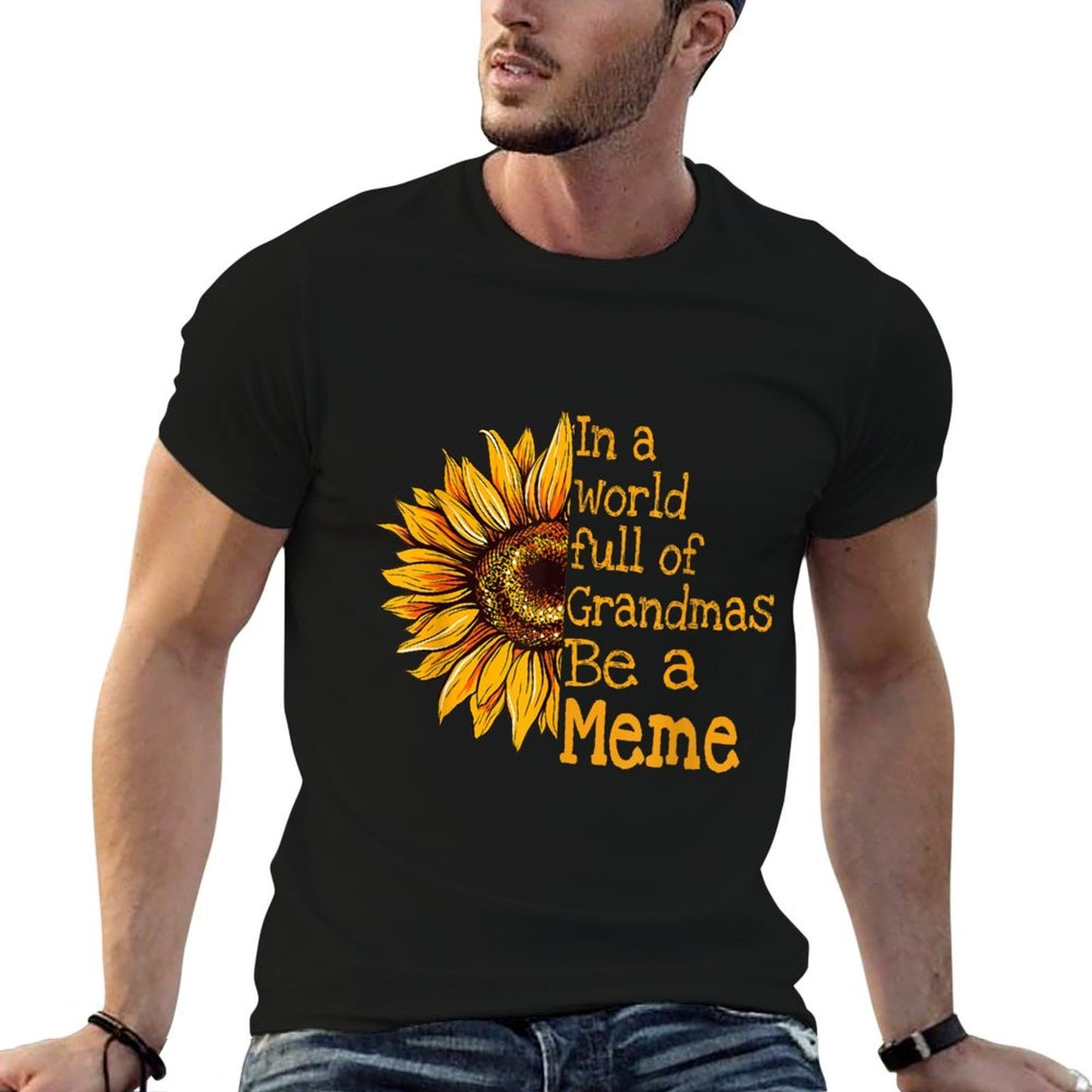 In A World Of Grandmas Be A Meme Special Grandma High-quality Stitching T-Shirt