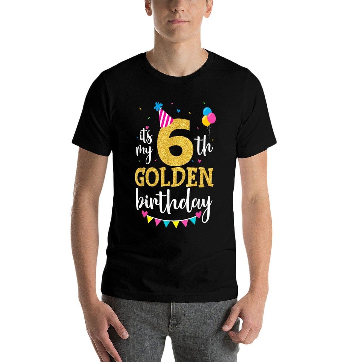 It's My 6th Golden Birthday 6 Year Old Bday Kids Born 2017 Classic T-Shirt