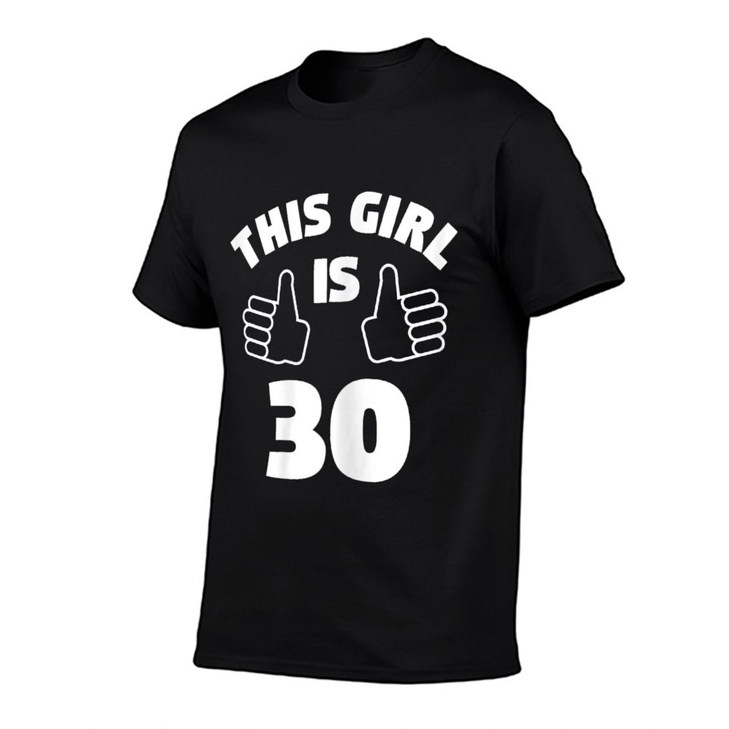 Womens This Girl Is 30 Years Old 30th Birthday Gift for Girls Versatile T-Shirt