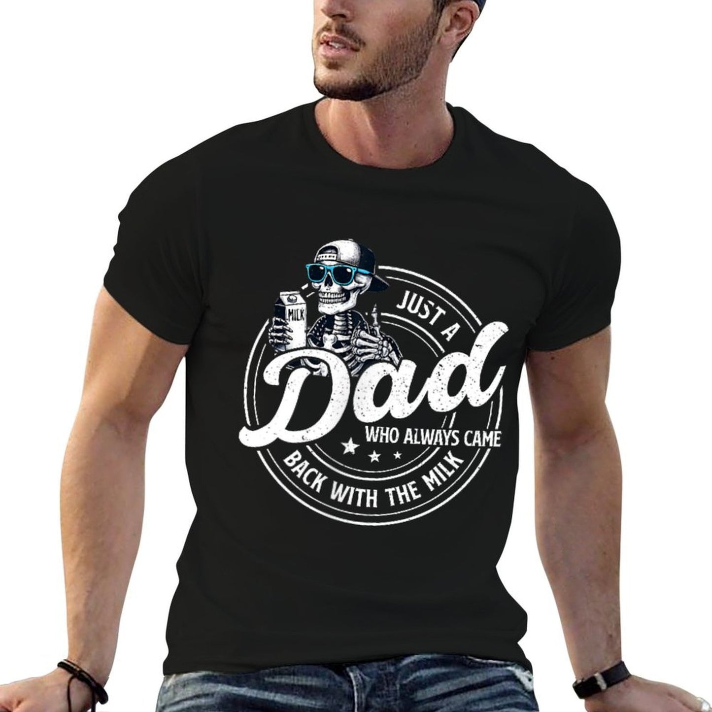 Funny Just A Dad Who Always Came Back With The Milk Classic T-Shirt