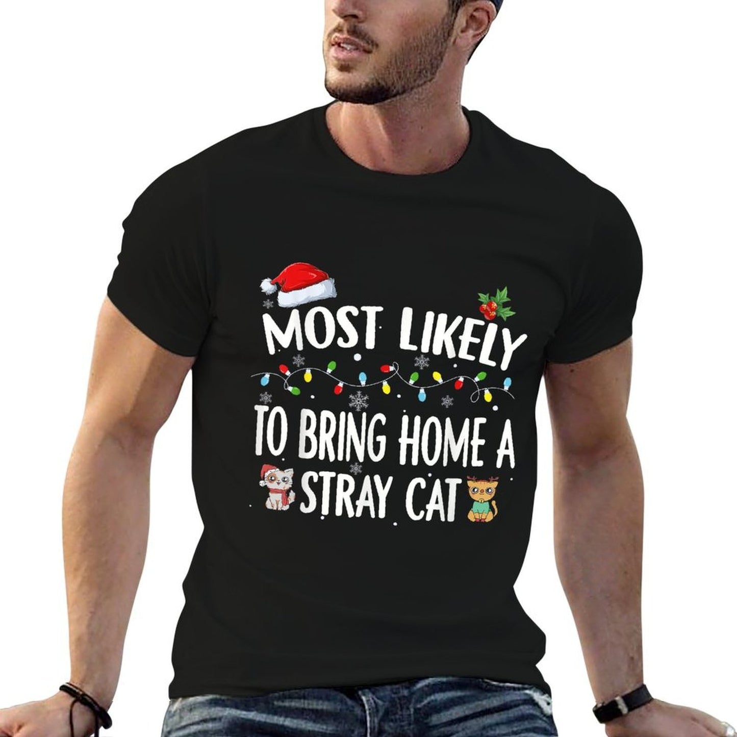 Most Likely To Bring Home A Stray Cat Matching Christmas Versatile T-Shirt