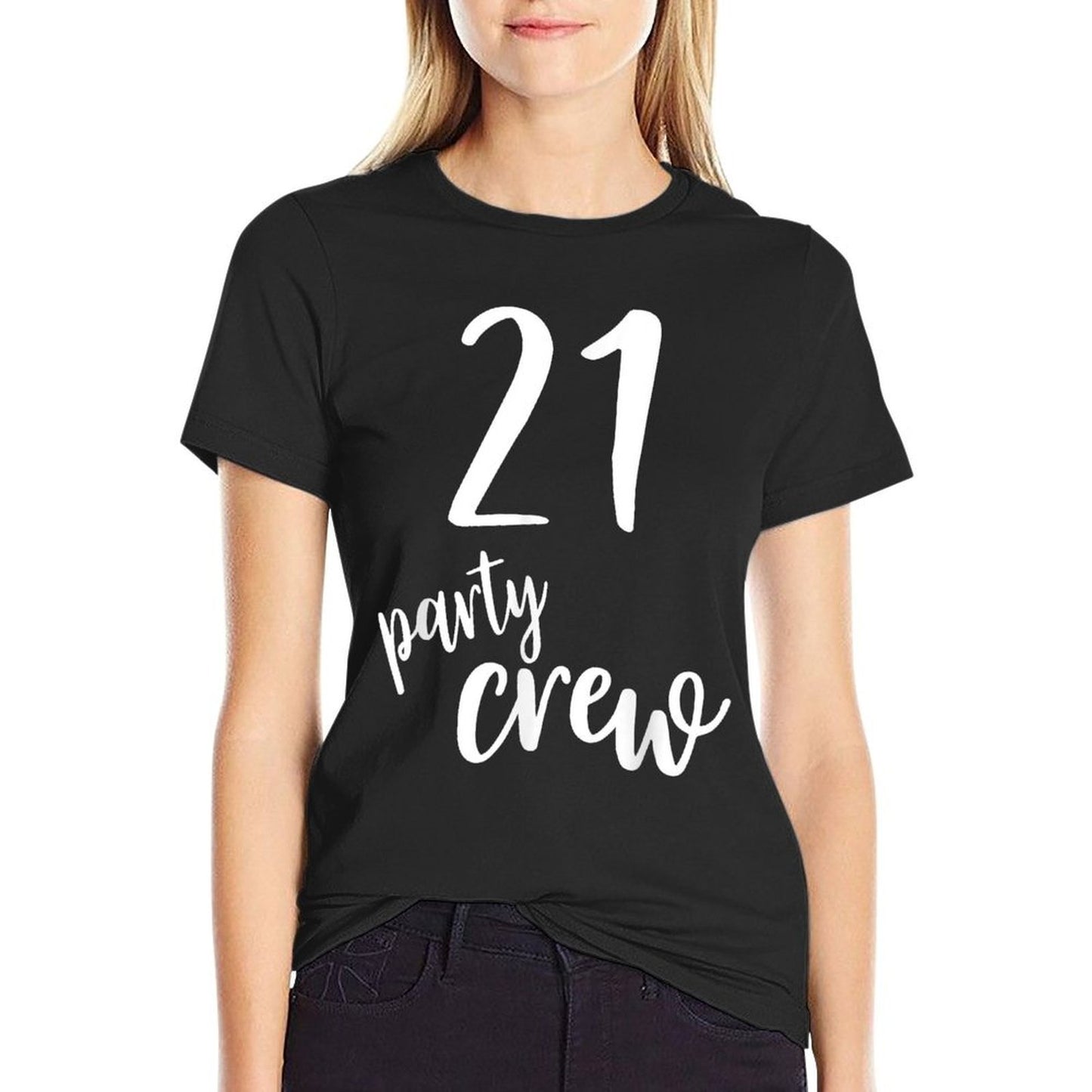 21 Birthday Party Crew 21 Years Old Gifts 21st Birthday Affordable Price T-Shirt