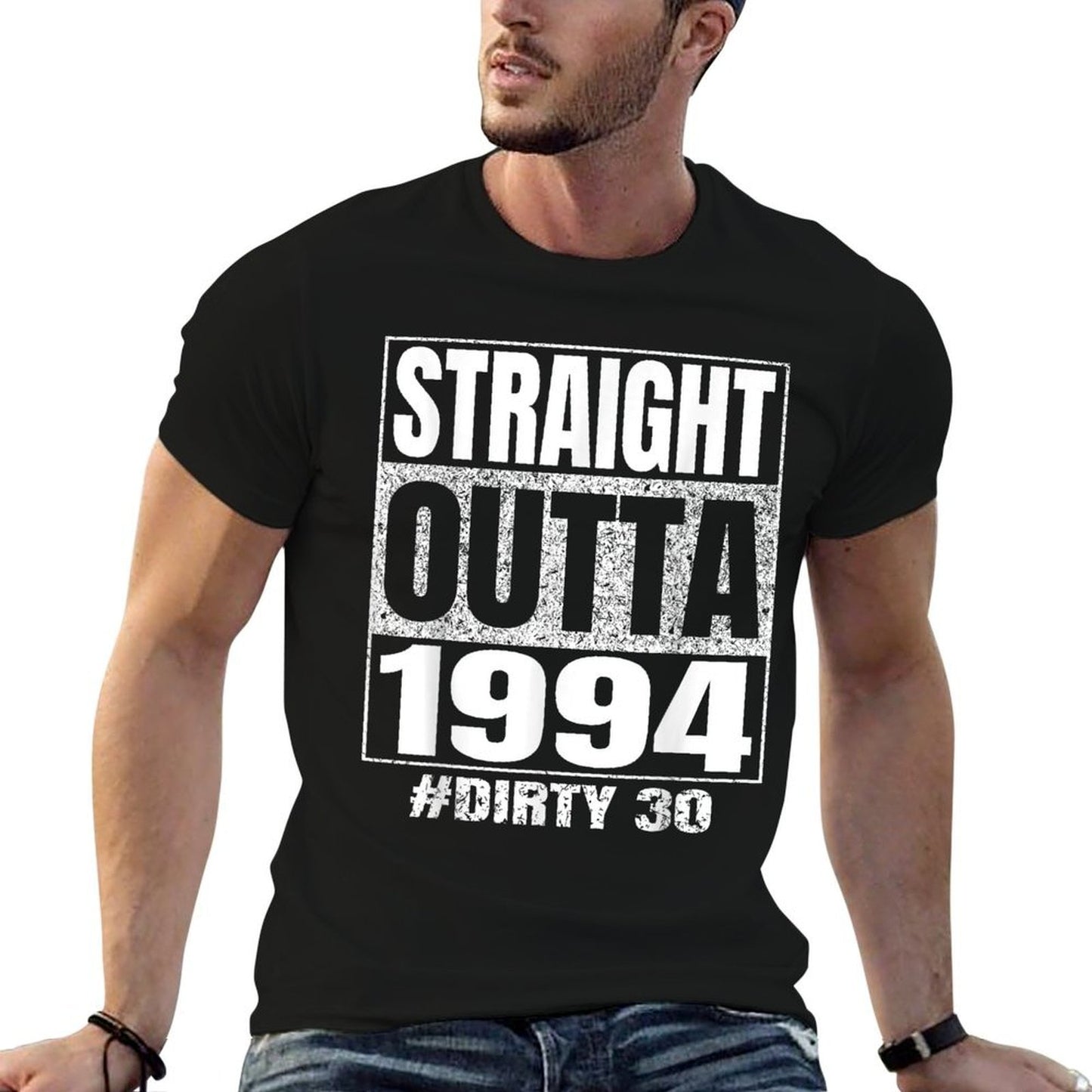 Straight Outta 1994 30th Bday Dirty Thirty Vintage Funny Durable T-Shirt