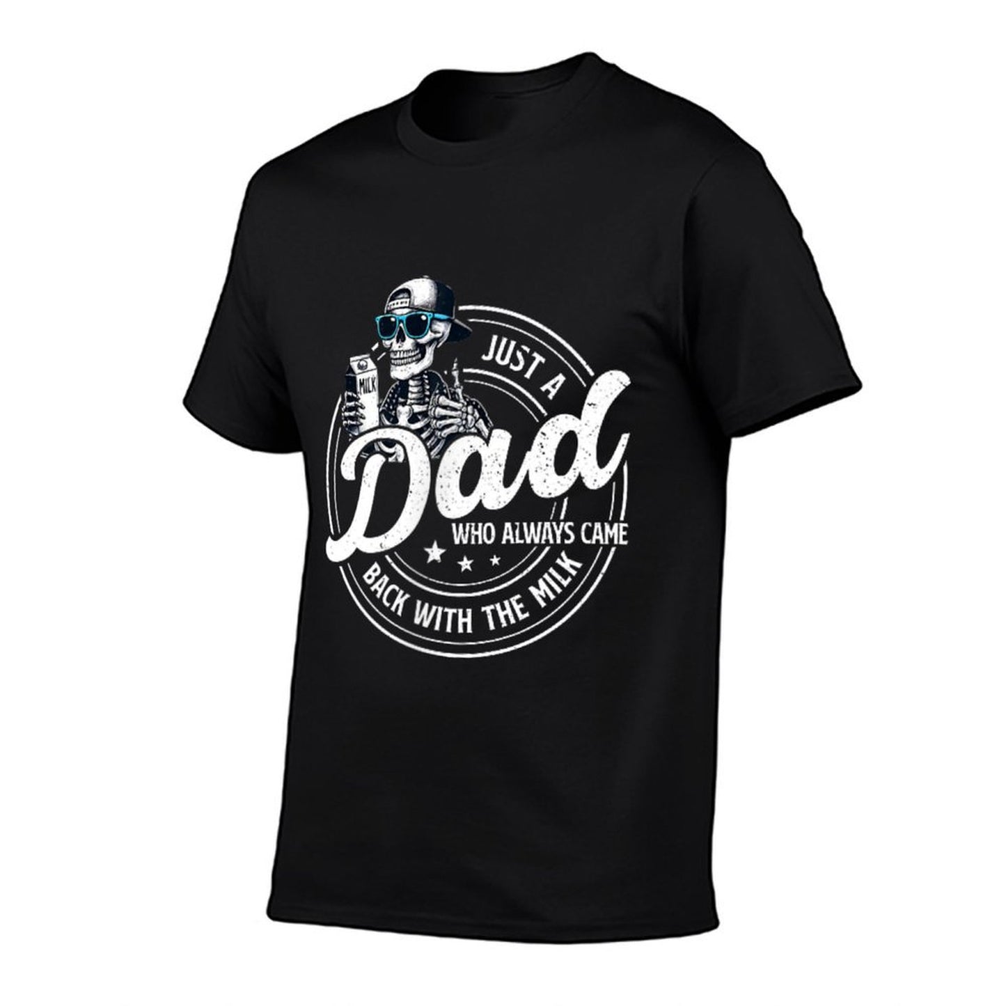 Funny Just A Dad Who Always Came Back With The Milk Classic T-Shirt