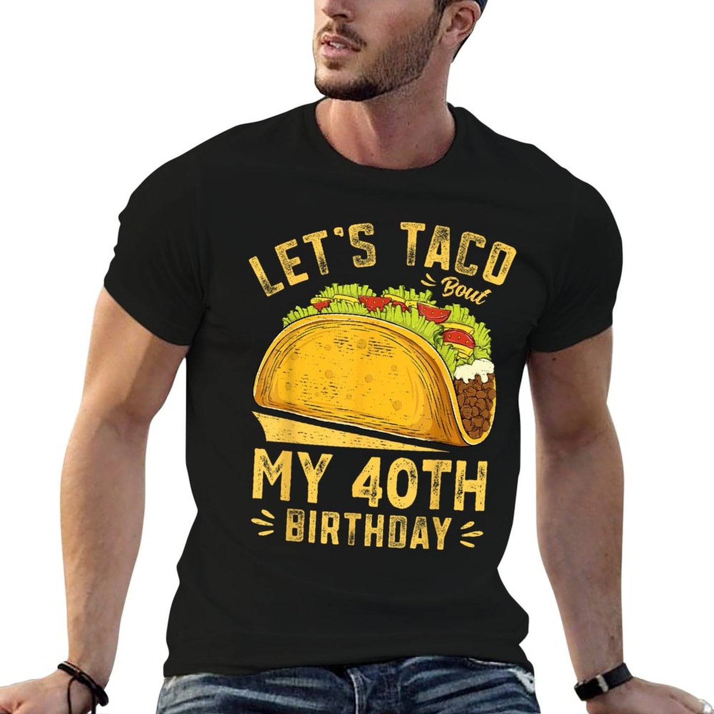40 Year Old Let's Taco Bout My 40th Birthday Funny Moisture-wicking T-Shirt