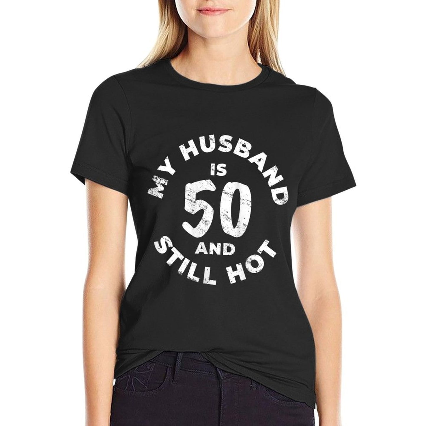 Womens My Husband Is 50 And Still Hot 50th Birthday Idea Vintage-inspired T-Shirt